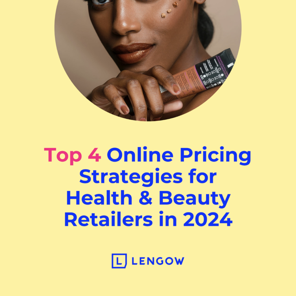 Online Pricing Strategies for Health & Beauty Retailers in 2024 to boost sales