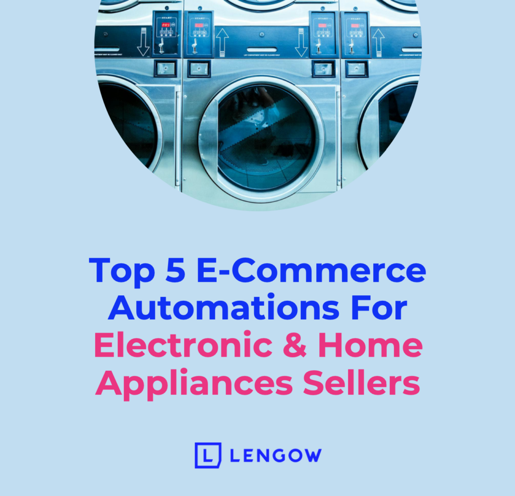 E-Commerce Automations For Electronic & Home Appliances Sellers in 2024